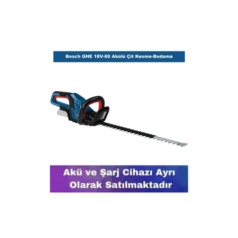 Bosch GHE 18V-60 Akülü Çit Kesme-Budama (Akü ve Şarj Yoktur) 06008C9000
